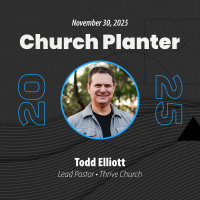 Church Planter 2025: Week 2 - Todd Elliott