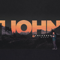 1 John WK1: Anchored