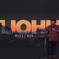 1 John WK10: The Love That God Is