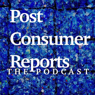 Postconsumer Reports Podcast