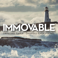 Immovable: Trusting Christ Changes Everything (Streetsville)