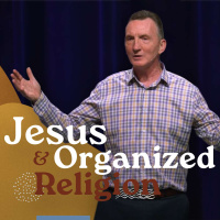 Jesus and Organized Religion