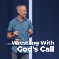 Wrestling With Gods Call