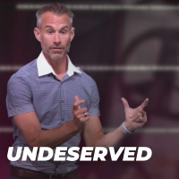 Undeserved