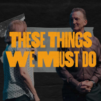 These Things We Must Do