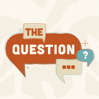 Episode 77: The Question | What Good Is It?