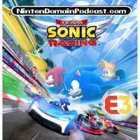172: Team Sonic Racing and E3 Predictions