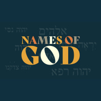 Names of God // Week 4 // P. Tiffany - Audio