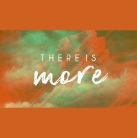 There Is More :: Pastor Tiffany Wescott :: Sunday 07/08/18 - Audio