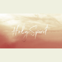 Holy Spirit :: Part 4.2 - Audio