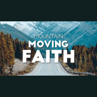 Mountain Moving Faith :: Part 4 :: Pastor Stephen Wescott - Audio