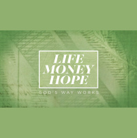 life Money Hope :: Guest Speaker: Steve Miller - Audio