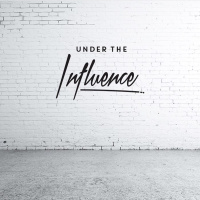 UNDER THE INFLUENCE | Ps Alex Lee
