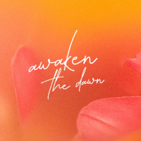 Awaken The Dawn