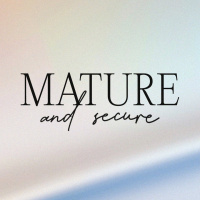 Mature  Secure • Part One
