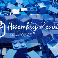 Episode 154: Hebrews 10:19-25 Assembly Required