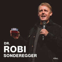 Dr Robi Sonderegger | VIVE Church | Sunday, Feb 21, 2022
