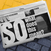 So, What Does This Mean? | By All Means | Pastor Adam Smallcombe | VIVE Church
