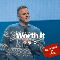 Worth It | Christmas at VIVE | Pastor Adam Smallcombe | VIVE Church