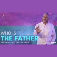 Who is Father God - Part 4 of Who is| Gods Providence | Ps Phil Oldfield | C3 Church Tuggerah - Audio