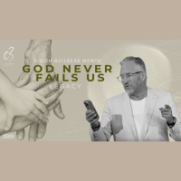God Never Fails Us - Vision Builders 2024 - Audio
