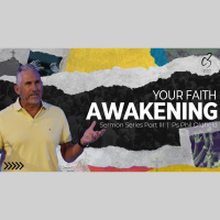 Awakening Part III - Faith | Ps Phil Oldfield | C3 Church Tuggerah - Audio