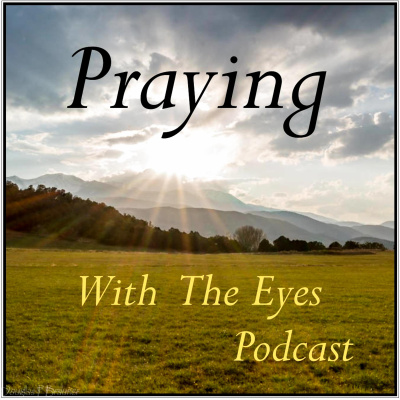 Praying With The Eyes