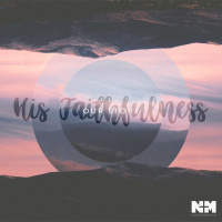 His Faithfulness, Our Story