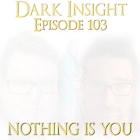 Episode 103: Nothing is You