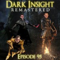 Episode 95: Dark Insight Remastered