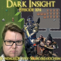 Episode 104: Bondage:Destiny-Sekiro:Masochism