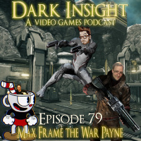 Episode 79: Max Frame the War Payne