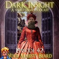 Episode 42: Your Majesty Beard