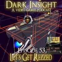 Episode 53: Lets Get Rezzed