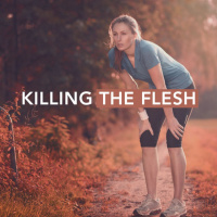 Killing the Flesh