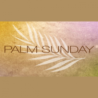 Palm Sunday - Audio