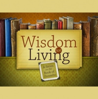 Series: Wisdom For Living - Audio