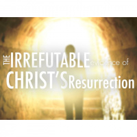 The Irrefutable Evidence of Christs Resurrection - Audio