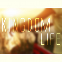 Kingdom Life - Audio