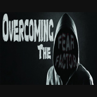 Overcoming the Fear Factor - Audio