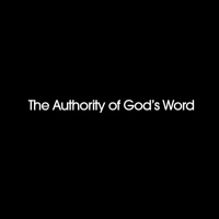 The Authority of God#x2019s Word - Audio