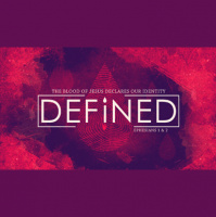 2017.05.28 Defined: The Blood of Jesus Declares my Identity, We are United!