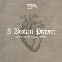 #20250831 - A Broken Prayer: The Posture of a Guilty Heart - Psalm 51