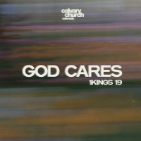 #20250824 - God Cares- 1 Kings 19
