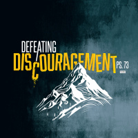 #20250402 - Defeating Discouragement - Psalm 73