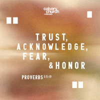 #2026 - Trust, Acknowledge, Fear, Honor - Proverbs 3:5-10