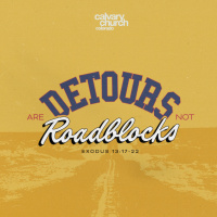 #20250914 - Detours Are Not Roadblocks - Exodus 13:17-22