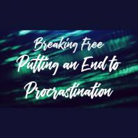 Putting an End to Procrastination - Audio