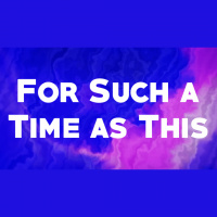 For Such a Time As This - Audio