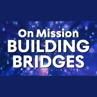 On Mission: Building Bridges - Audio